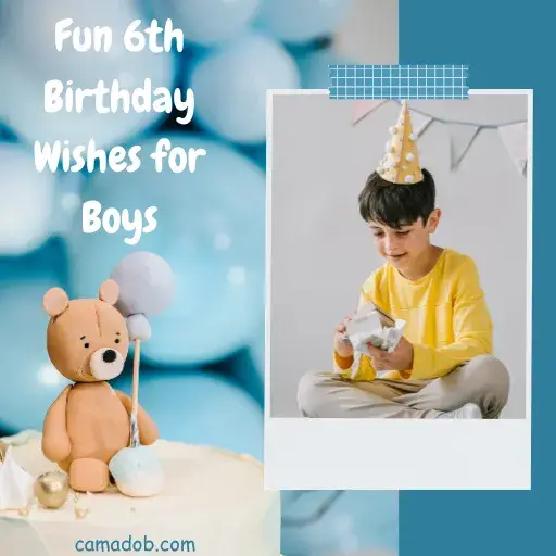 Fun 6th Birthday Wishes for Boys