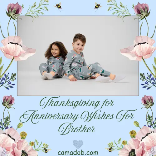 Thanksgiving for Anniversary Wishes For Brother