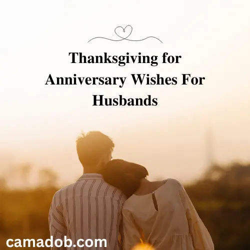 Thanksgiving for Anniversary Wishes For Husbands