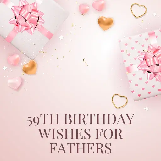 59th Birthday Wishes for Fathers