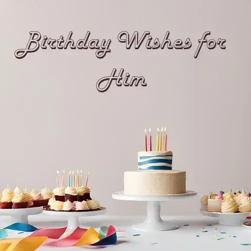 Birthday Wishes for Him