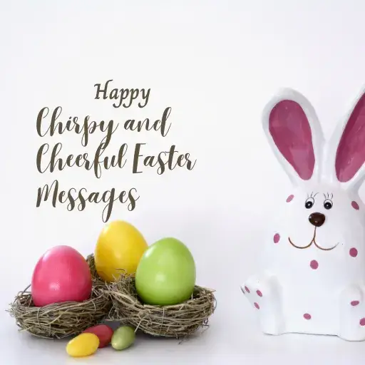 Chirpy and Cheerful Easter Messages