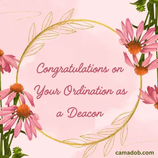 Congratulations on Your Ordination as a Deacon