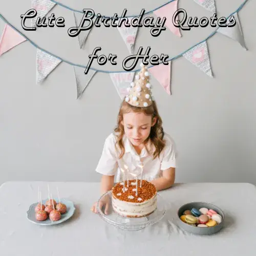 Cute Birthday Quotes for Her