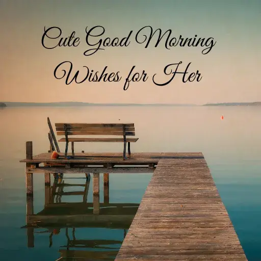 Cute Good Morning Wishes for Her