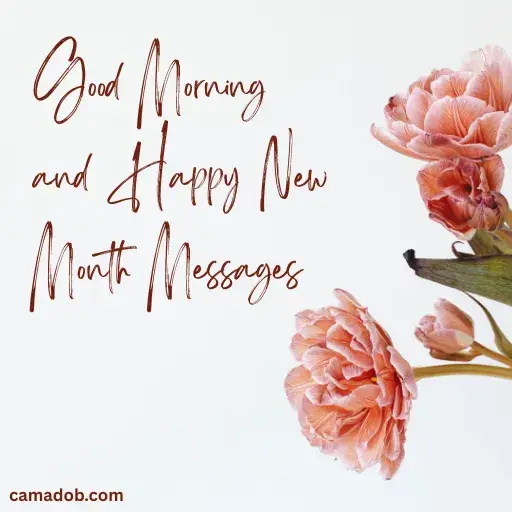Good Morning and Happy New Month Messages