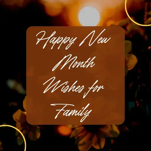 Happy New Month Wishes for Family