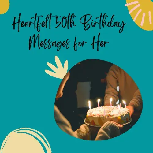 Heartfelt 50th Birthday Messages for Her