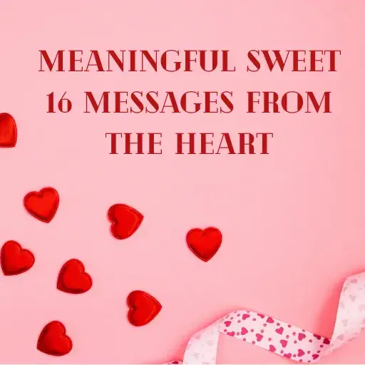 Meaningful Sweet 16 Messages from the Heart