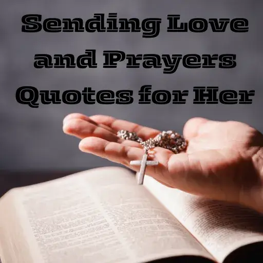 Sending Love and Prayers Quotes for Her