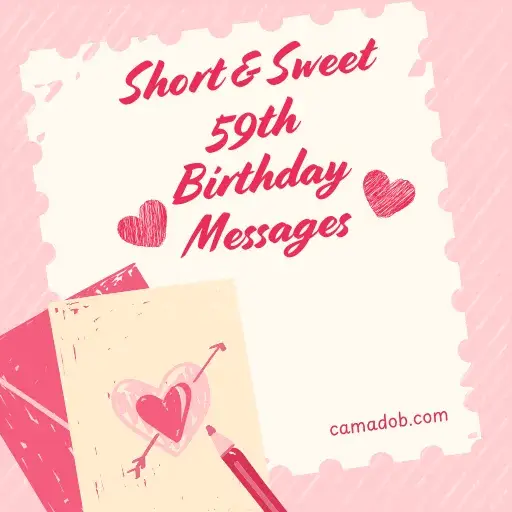 Short & Sweet 59th Birthday Messages