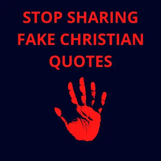 Stop Sharing Fake Christian Quotes