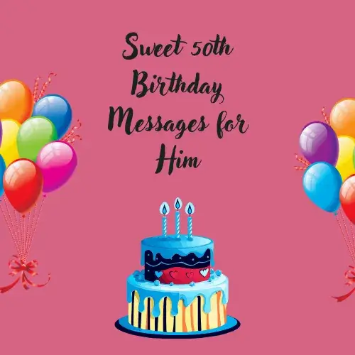 Sweet 50th Birthday Messages for Him