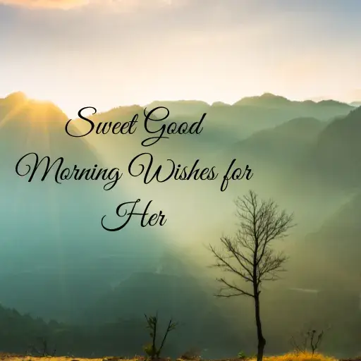 Sweet Good Morning Wishes for Her