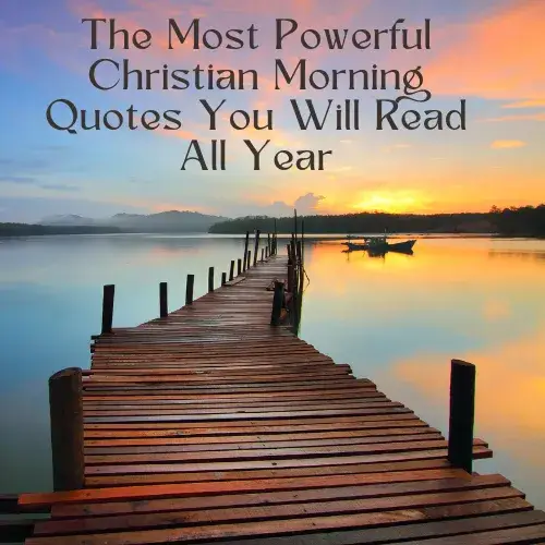The Most Powerful Christian Morning Quotes You Will Read All Year