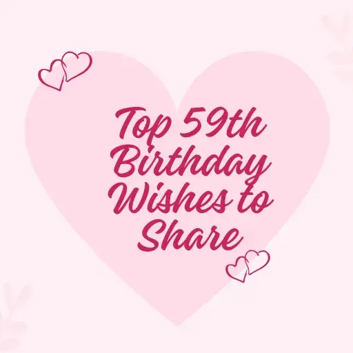 Top 59th Birthday Wishes to Share