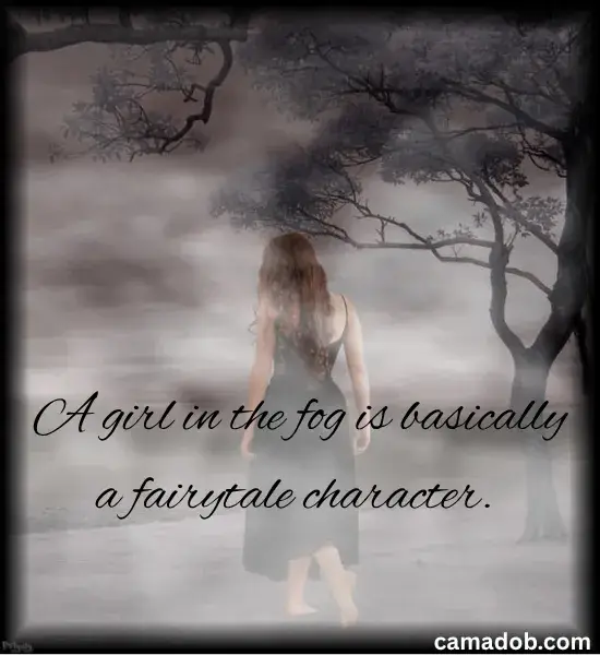 Cute Foggy Captions for Girls