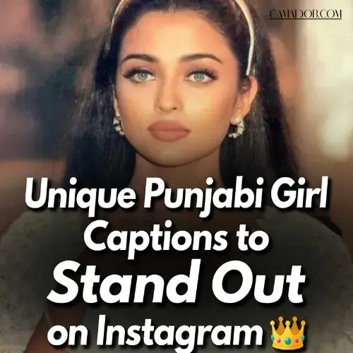 Unique Punjabi Girl Captions to Stand Out on Instagram 👸